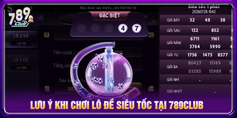 Lưu ý khi chơi lô đề siêu tốc tại 789club