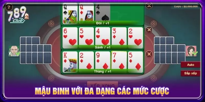 Mậu binh với đa dạng các mức cược