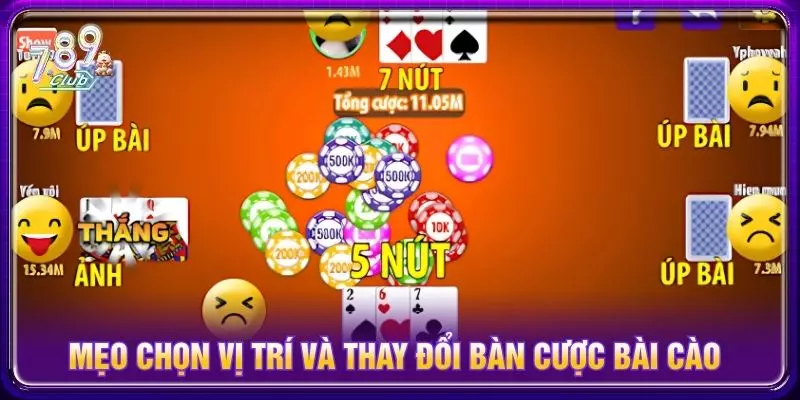 Mẹo chọn vị trí và thay đổi bàn cược bài cào