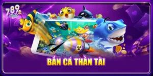 Bắn cá Thần Tài