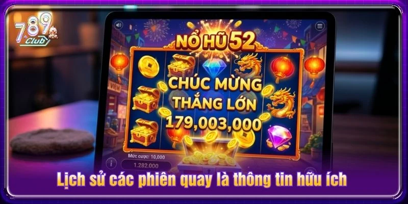 Lịch sử các phiên quay là thông tin hữu ích Lịch sử các phiên quay là thông tin hữu ích