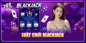 Luật Chơi Blackjack