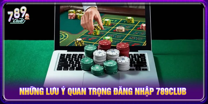 Lưu ý quan trọng mà người chơi cần biết để tránh gặp rủi ro