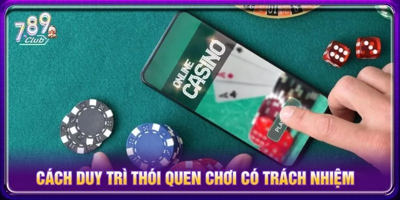 Người chơi nên đặt ra các giới hạn khi trải nghiệm giải trí