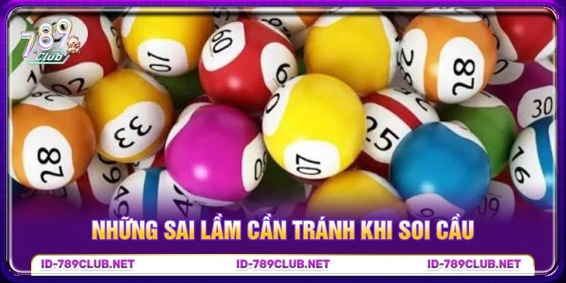 Những sai lầm cần tránh khi soi cầu Những sai lầm cần tránh khi soi cầu