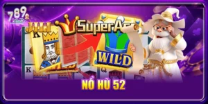 Nổ Hũ 52 - Game Slot Đỉnh Cao & Mẹo Săn Jackpot 2026